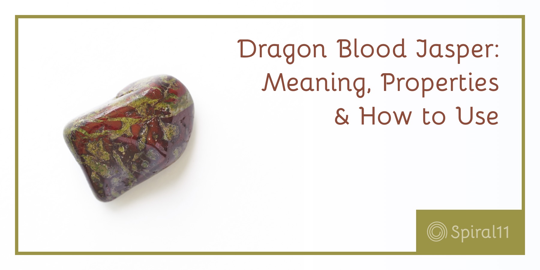 Dragon Blood Jasper Meaning Metaphysical Healing Properties Spiral11
